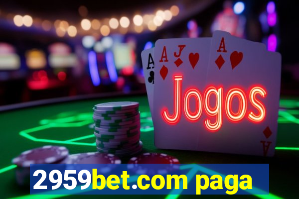 2959bet.com paga